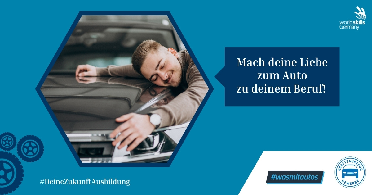 Liebe zum Auto + Ausbildung im Kfz-Gewerbe = #wasmitautos ist deine Zukunft!