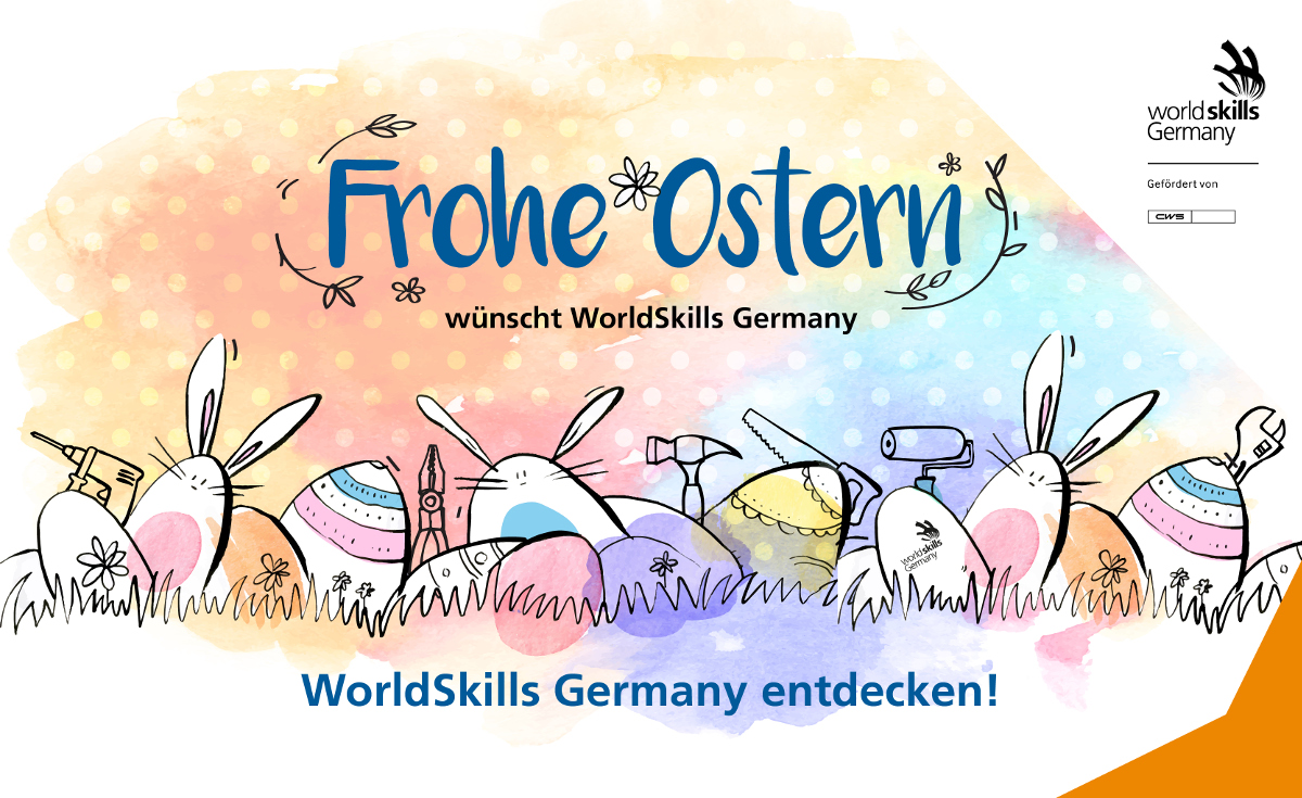 WorldSkills Germany wünscht Frohe Ostern