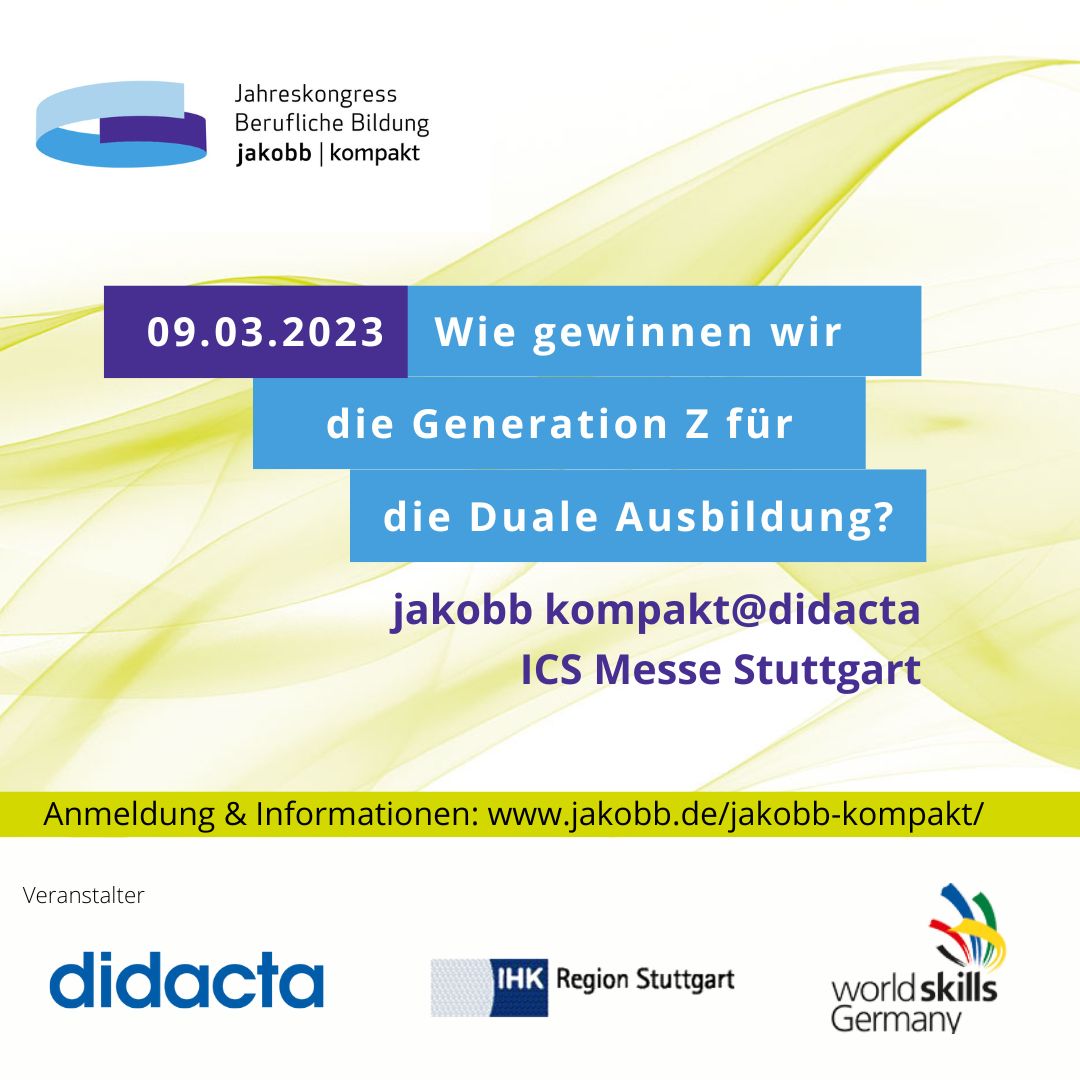 Wie gewinnen wir die Generation Z für die duale Ausbildung? - jakobb kompakt@didacta
