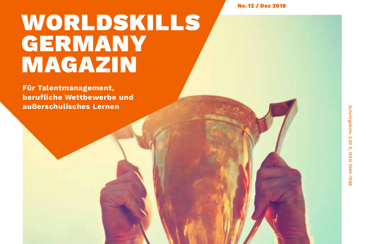 WorldSkills Germany Magazin Dezember 2018 - Jetzt lesen!